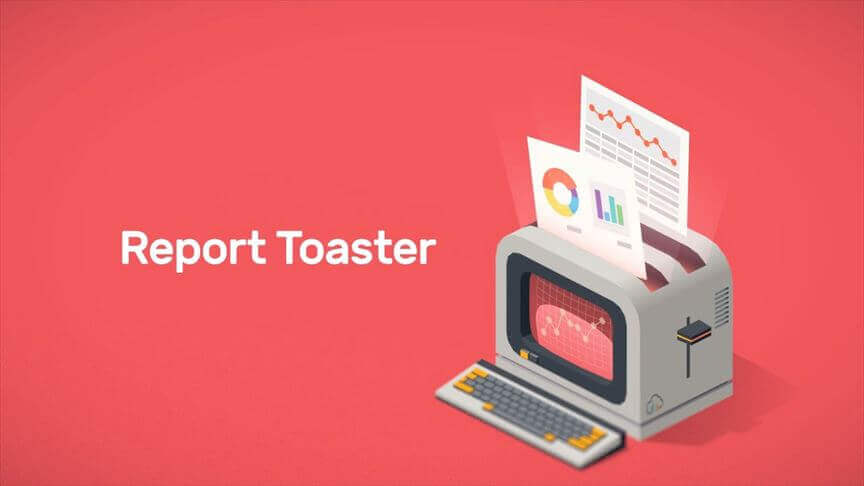 Report Toaster